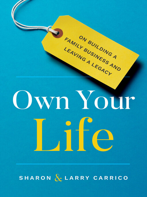 Title details for Own Your Life by Larry Carrico - Available